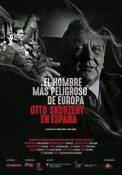 Kẻ Nguy Hiểm Nhất Châu Âu: Otto Skorzeny Ở Tây Ban Nha