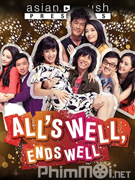 Gia Hữu Hỉ Sự - All*s Well End*s Well