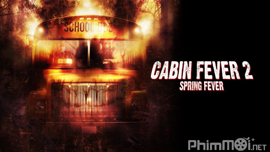 Trạm Dừng Tử Thần 2: Tiệc Máu - Cabin Fever 2: Spring Fever
