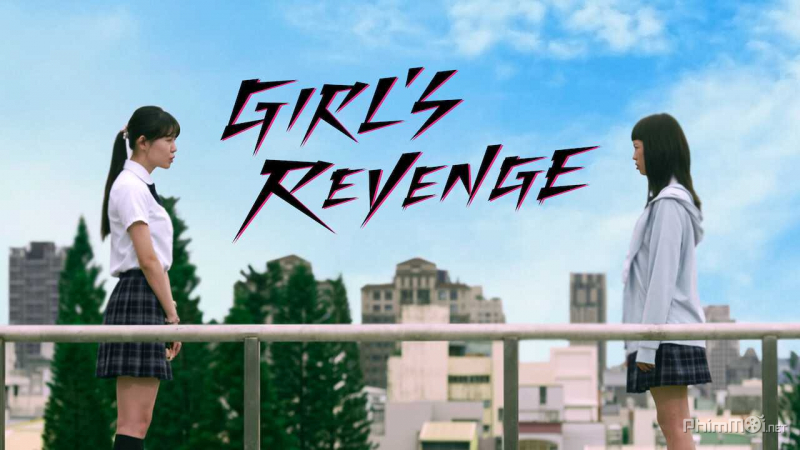 Sự Trả Thù Của Thiếu Nữ - Girls Revenge